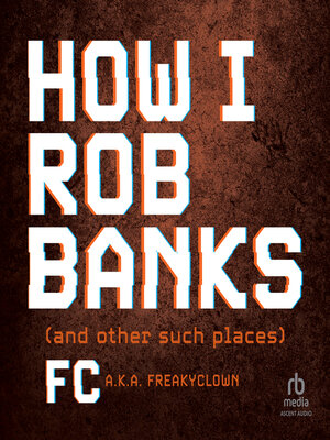 cover image of How I Rob Banks